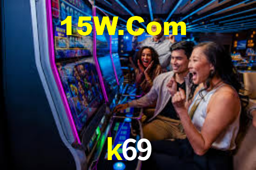 k69