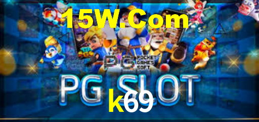 k69